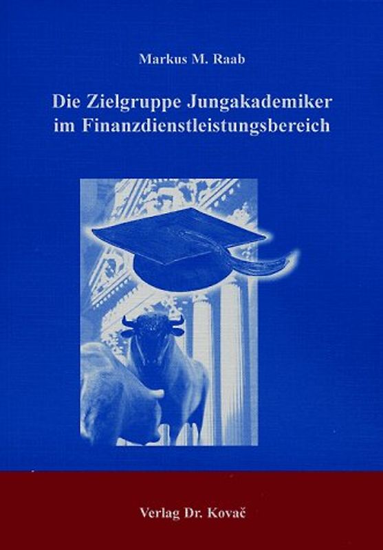 Die Zielgruppe Jungakademiker im Finanzdienstleistungsbereich