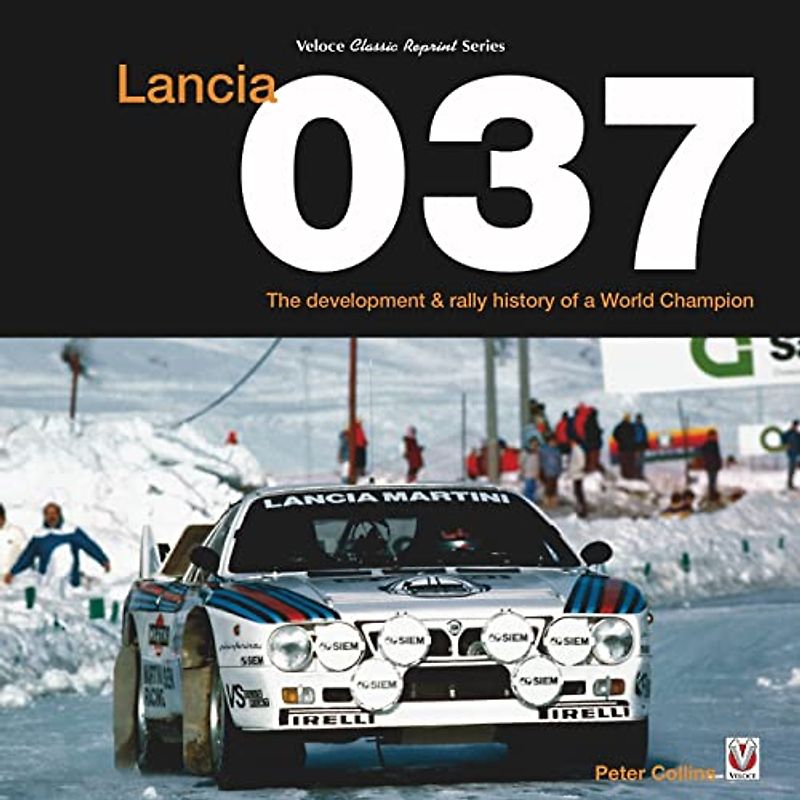 Lancia: The Development and Rally History of a World Champion