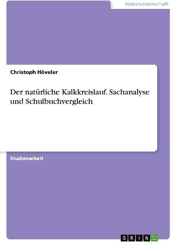 Der natürliche Kalkkreislauf. Sachanalyse und Schulbuchvergleich