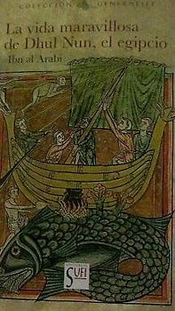 La maravillosa vida de Dhu-l-Nun, el Egipcio