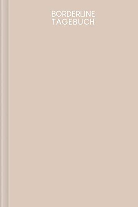 Borderline Tagebuch: Tagebuch für Mental Health für alle Borderline PatientInnen zum Ausfüllen | Motiv: Nude
