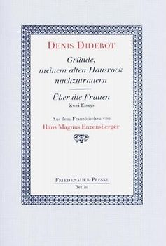 Gründe, meinem alten Hausrock nachzutrauern