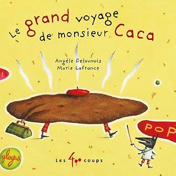 Le Grand Voyage de Monsieur Caca
