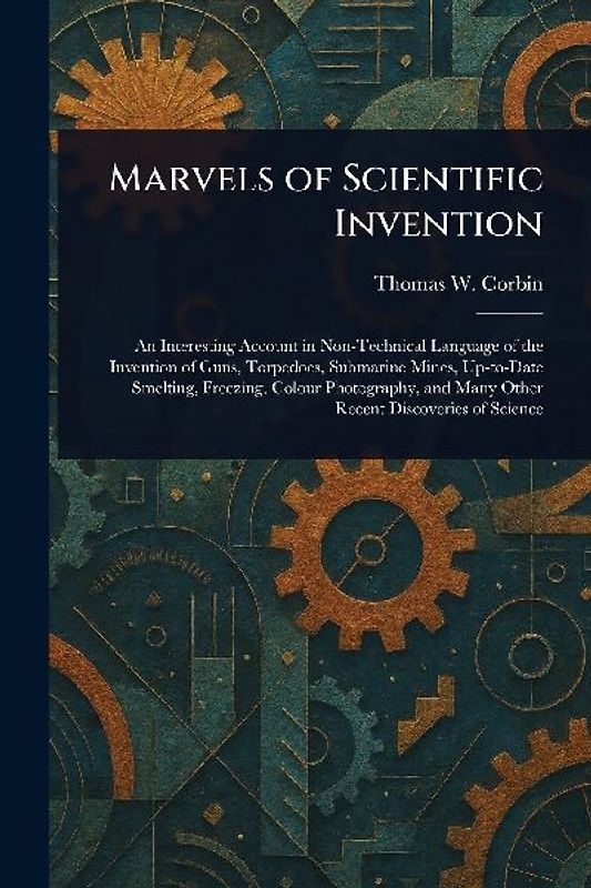 Marvels of Scientific Invention