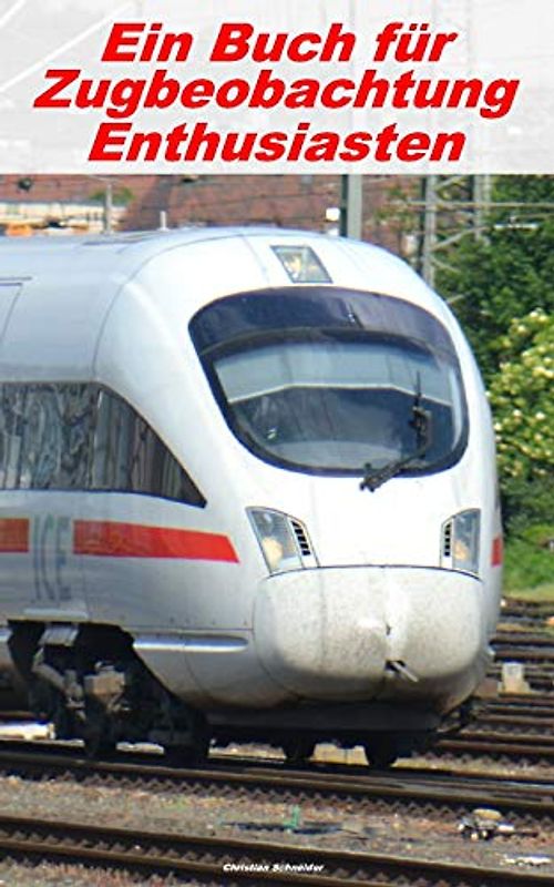 Ein Buch für Zugbeobachtung Enthusiasten