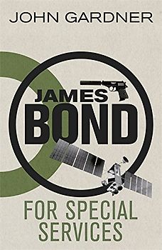 For Special Services (James Bond 2) - John Gardner