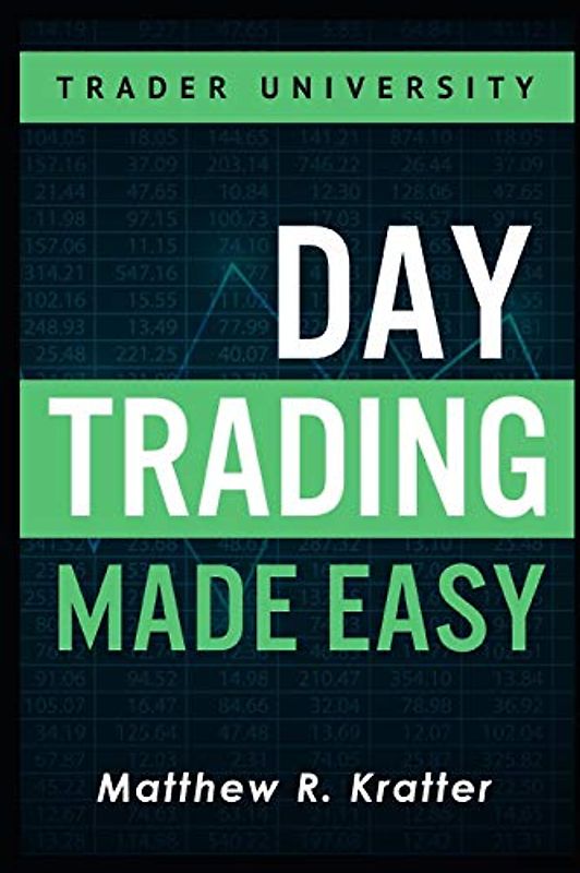 Day Trading Made Easy: A Simple Strategy for Day Trading Stocks