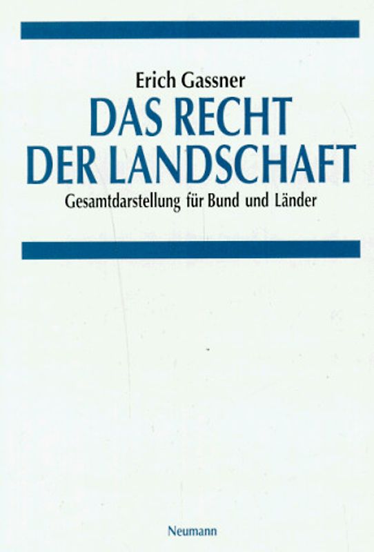Das Recht der Landschaft. Gesamtdarstellung für Bund und Länder