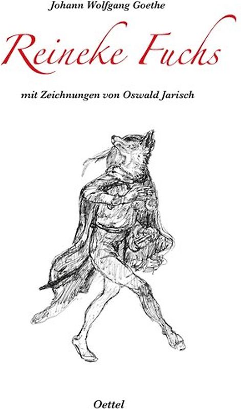 Reineke Fuchs mit Zeichnungen von Oswald Jarisch
