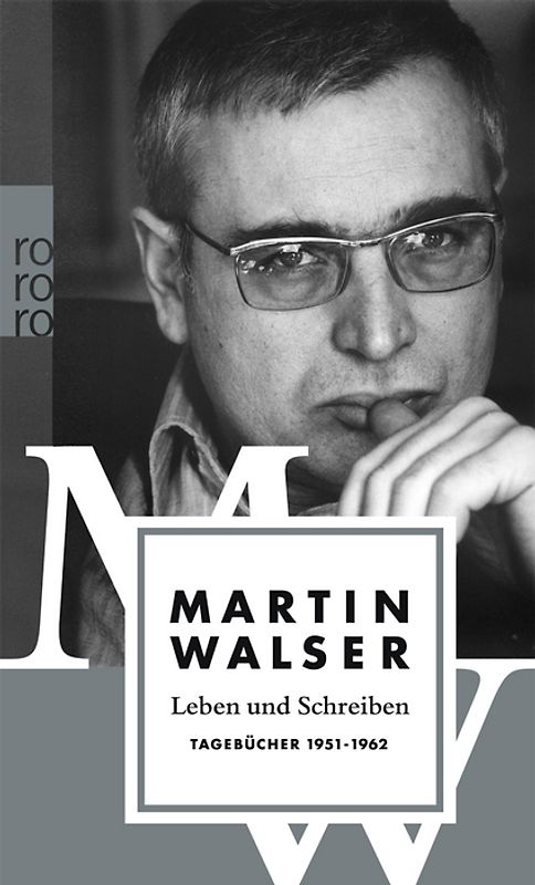 Leben und Schreiben: Tagebücher 1951 - 1962