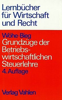 Grundzüge der Betriebswirtschaftlichen Steuerlehre