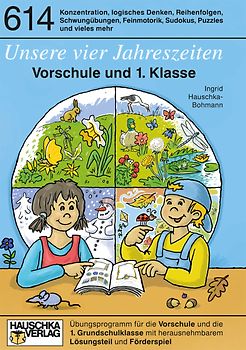 Unsere vier Jahreszeiten. Vorschule und 1. Klasse, A5-Heft. Übungsprogramm für die Vorschule und die 1. Klasse mit herausnehmbaren Lösungsteil und Förderspiel