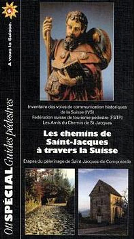 Les chemins de Saint-Jacques à travers la Suisse