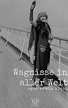Wagnisse in aller Welt