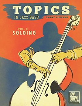Topics in Jazz Bass: Soloing