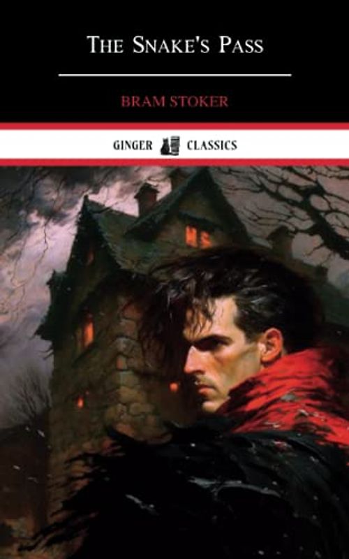 The Snake's Pass: Classic Literature (Annotated)