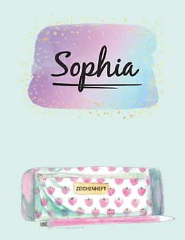 Name Sophia Personalisiert Geschenk: Schönes Skizzenbuch für Kinder mit Sophia's Namen ein Individualisiertes Buch mit Vorname Sophia zum Zeichnen und Malen das personalisierte Namensgeschenk