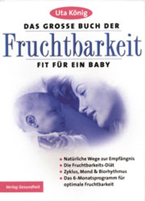 Das grosse Buch der Fruchtbarkeit. Fit für ein Baby