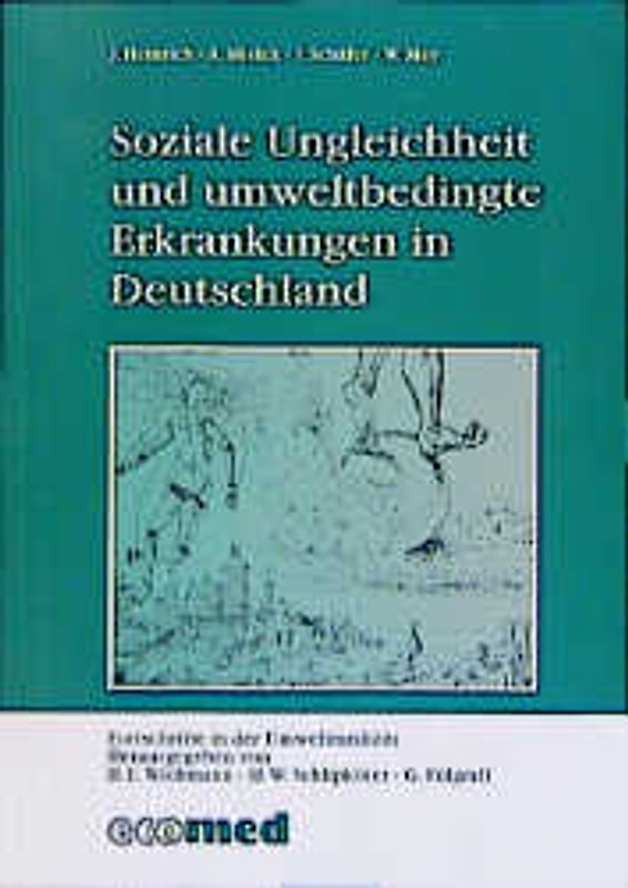 Soziale Ungleichheit und umweltbedingte Erkrankungen in Deutschland: Empirische Ergebnisse und Handlungsansätze
