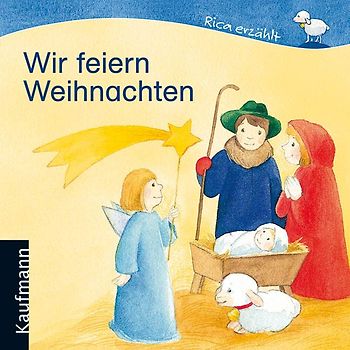 Wir feiern Weihnachten. Rica erzählt