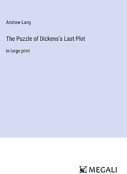 The Puzzle of Dickens's Last Plot