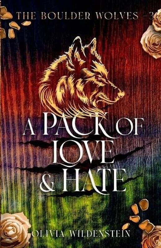 A Pack of Love and Hate (Boulder Wolves, Band 3)