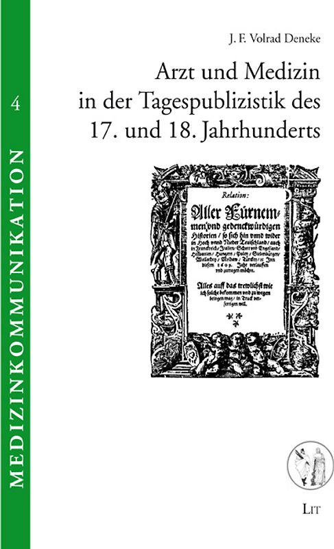 Arzt und Medizin in der Tagespublizistik des 17. und 18. Jahrhunderts