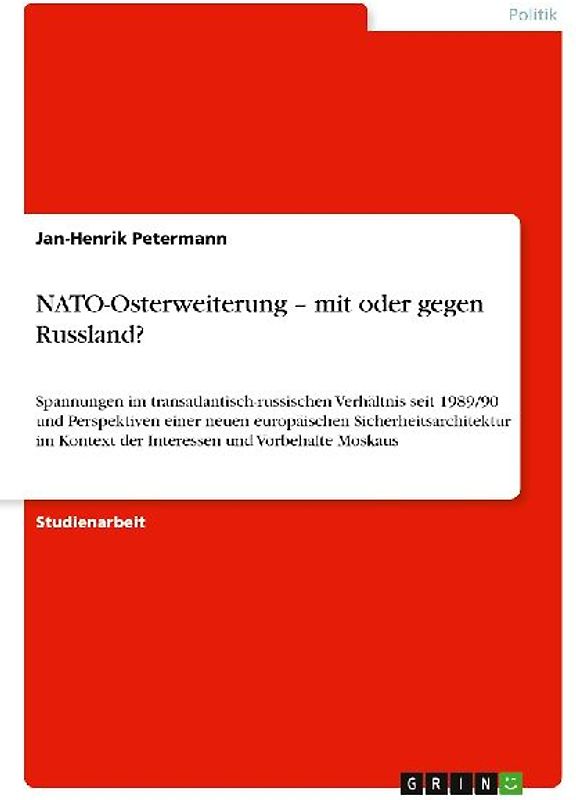 NATO-Osterweiterung - mit oder gegen Russland?