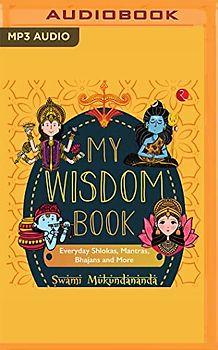 My Wisdom Book: Everyday Shlokas, Mantras, Bhajans and More