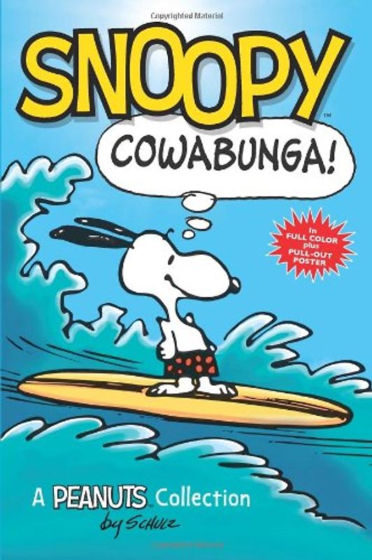 Snoopy: Cowabunga!: A Peanuts Collection - Schulz, Charles M.