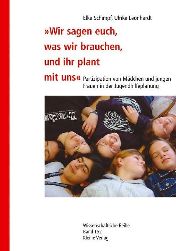 "Wir sagen euch, was wir brauchen, und ihr plant mit uns" Partizipation von Mädchen und jungen Frauen in der Jugendhilfeplanung