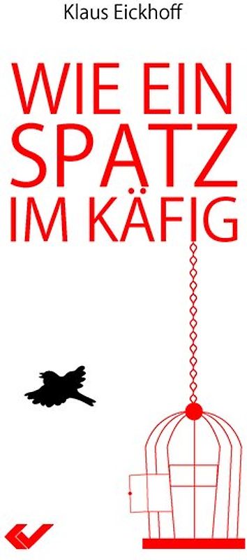 Wie ein Spatz im Käfig