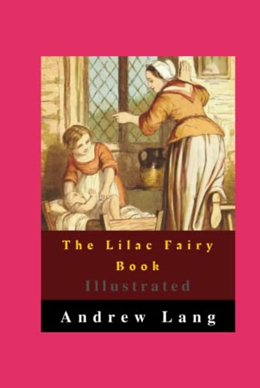 The Lilac Fairy Book Illustrated