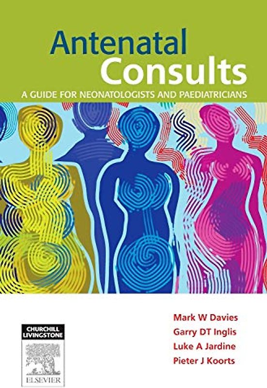 Antenatal Consults: A Guide for Neonatologists and Paediatricians