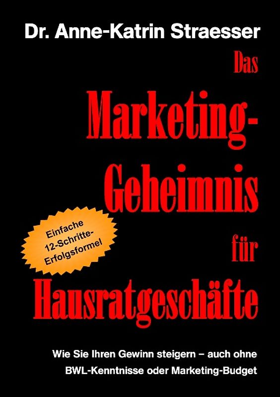 Das Marketing-Geheimnis für Hausratgeschäfte