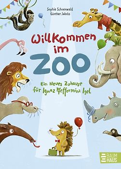 Willkommen im Zoo - Ein neues Zuhause für Ignaz Pfefferminz Igel