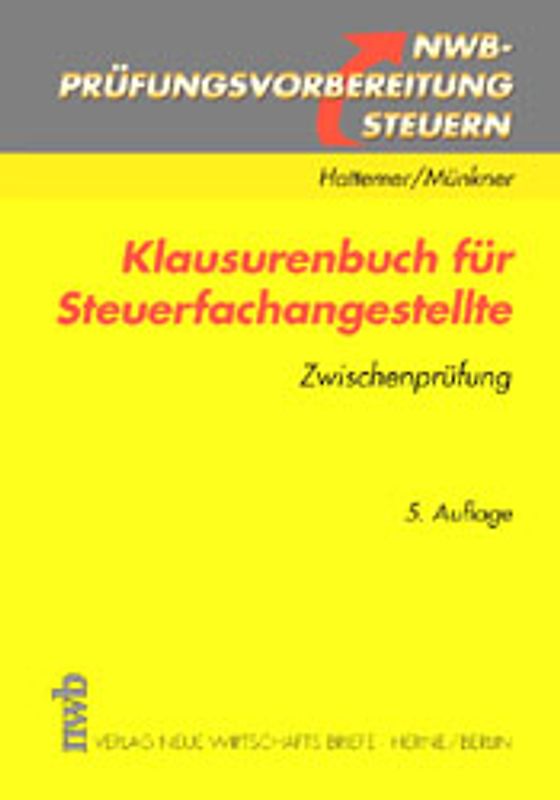 Klausurenbuch für Steuerfachangestellte-Zwischenprüfung