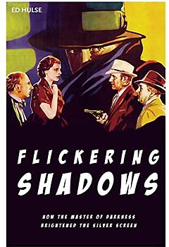Flickering Shadows: How Pulpdom's Master of Darkness Brightened the Silver Screen