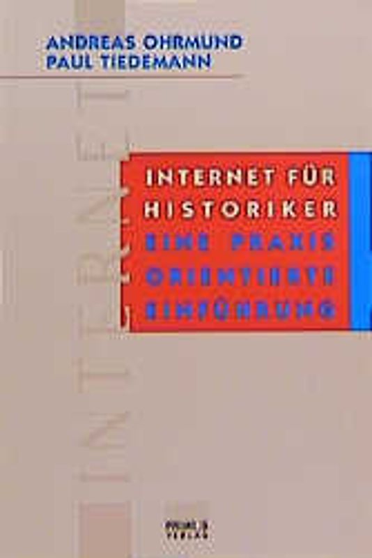 Internet für Historiker. Eine praxisorientierte Einführung