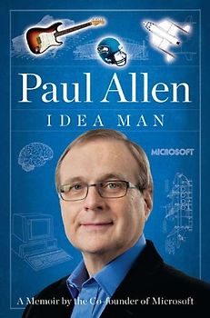 Idea Man: A Memoir by the Cofounder of Microsoft - Paul Allen