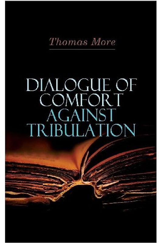 Dialogue of Comfort Against Tribulation