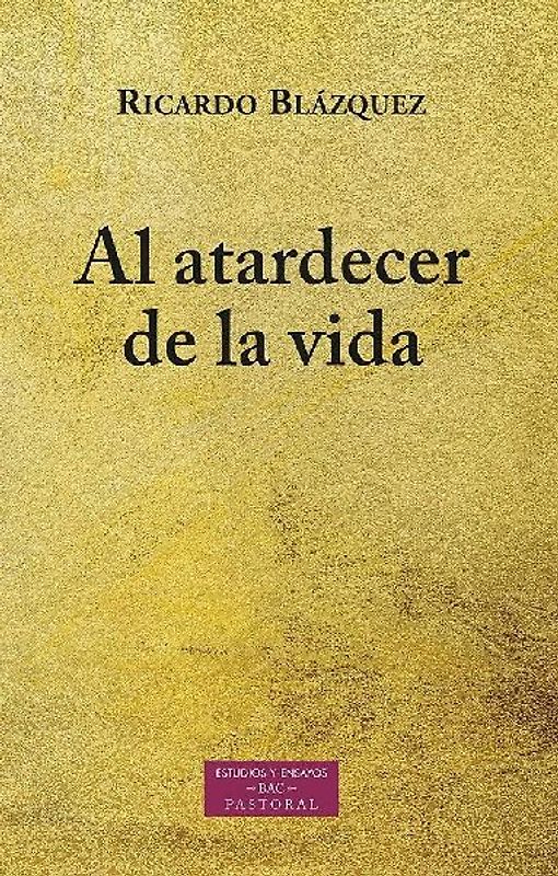 Al atardecer de la vida