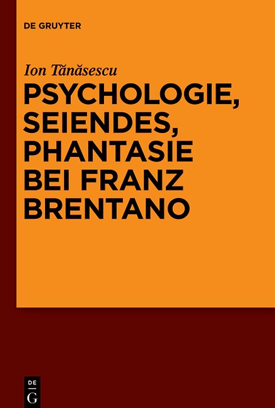 Seiendes, Empfindung, Phantasie bei Franz Brentano