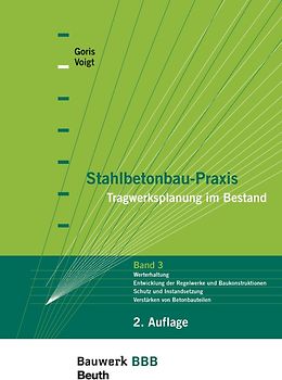 Stahlbetonbau-Praxis - Tragwerksplanung im Bestand