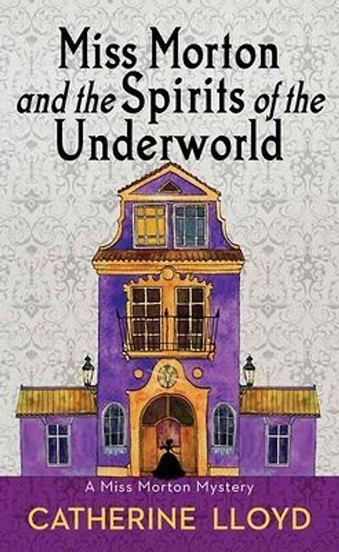 Miss Morton and the Spirits of the Underworld