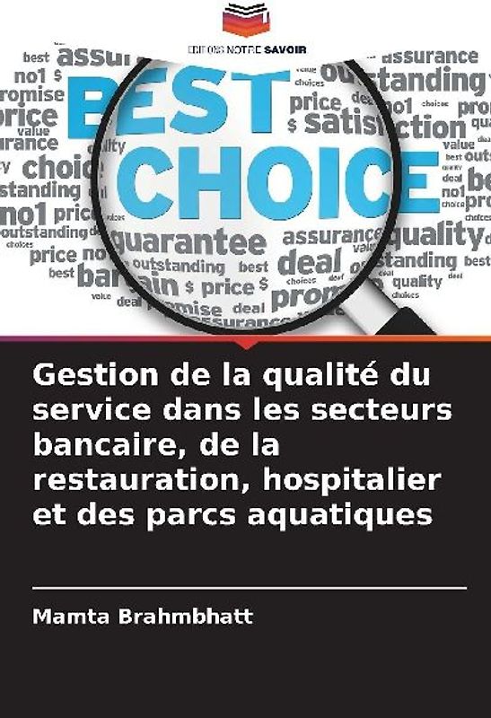 Gestion de la qualité du service dans les secteurs bancaire, de la restauration, hospitalier et des parcs aquatiques