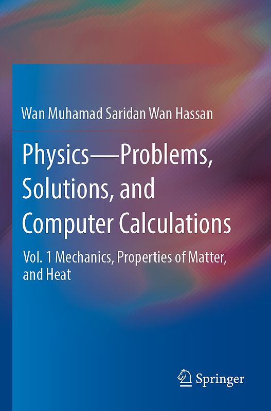 Physics—Problems, Solutions, and Computer Calculations