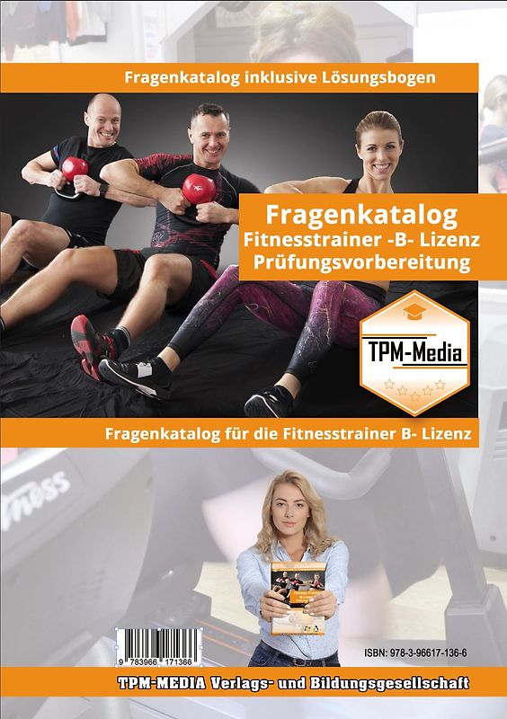 Fitnesstrainer B - Lizenz Fragenkatalog mit Lösungsbogen (Buch-/Printversion) mit über 1420 Prüfungs-/ Lernfragen