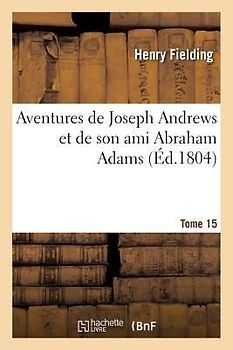 Aventures de Joseph Andrews Et de Son Ami Abraham Adams T15
