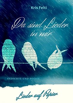 Da sind Lieder in mir, Lieder auf Papier